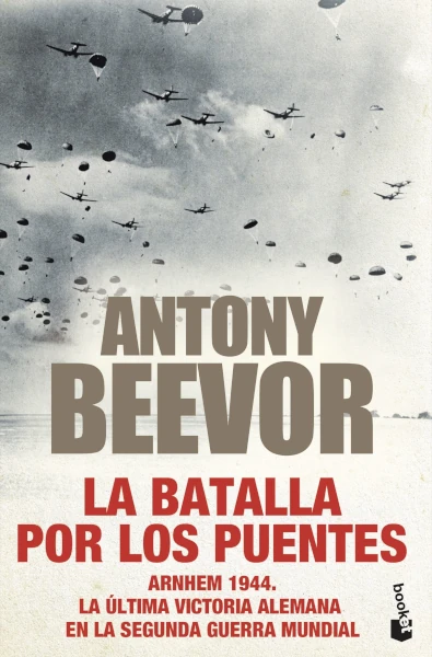 La Batalla por los puentes de Antony Beevor
