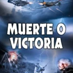 Muerte o victoria